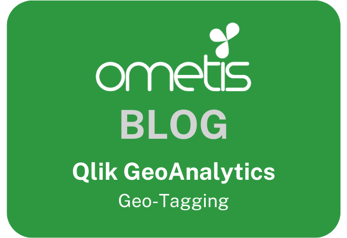Ometis Blog - Qlik GeoAnalytics - Geo-Tagging